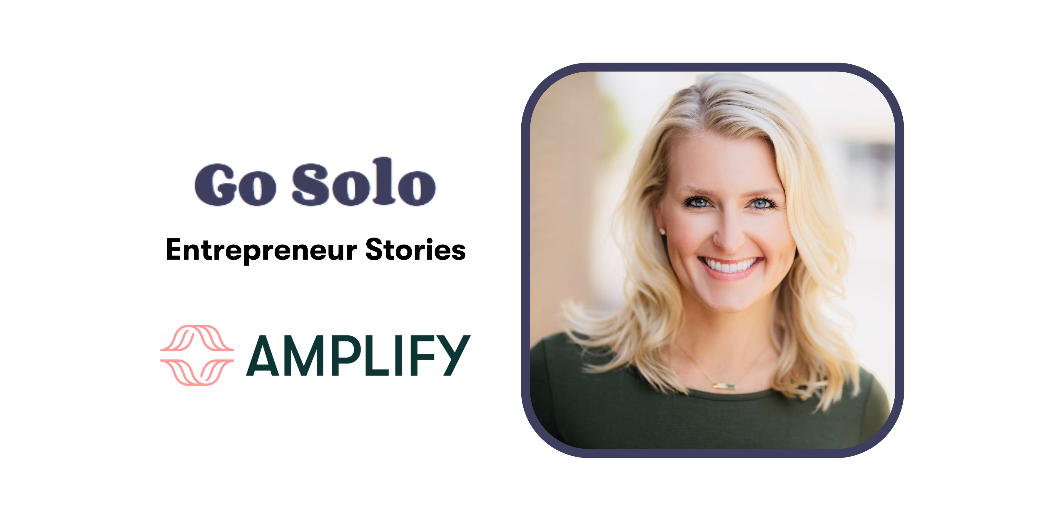 Entrepreneur Stories on Go Solo