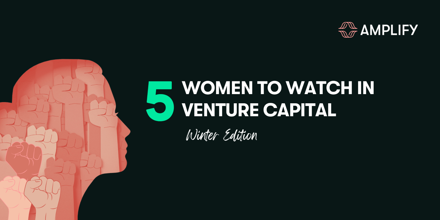 5 Women to Watch in Venture - Winter Edition