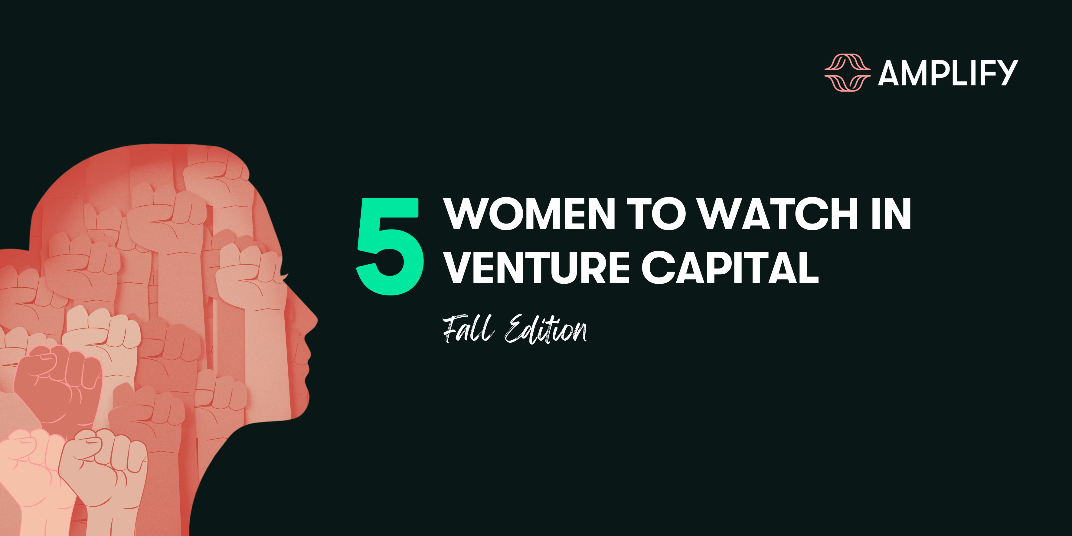 5 Women to Watch in Venture - Fall Edition